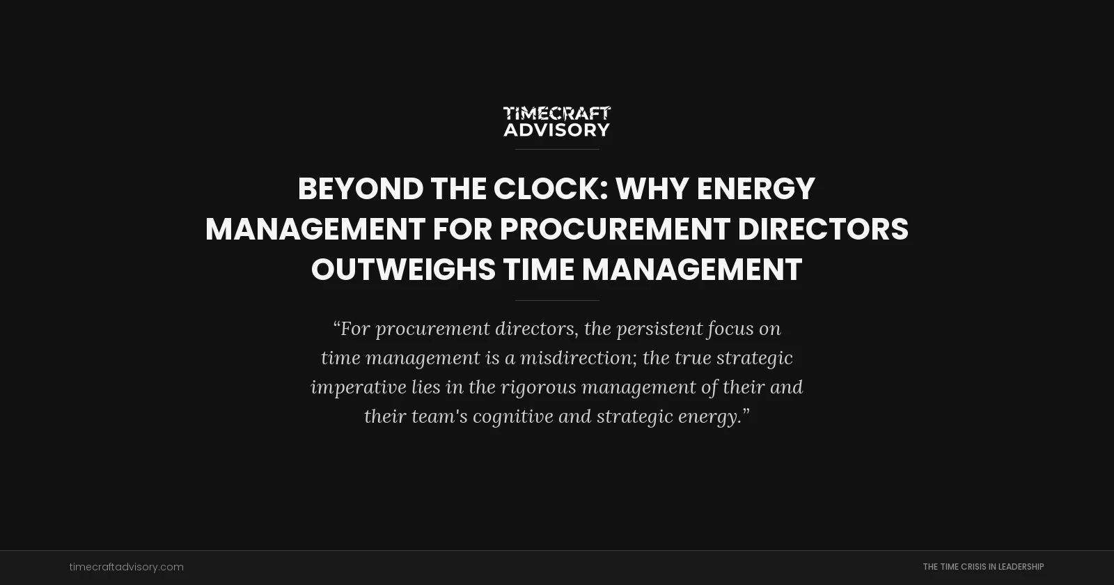 Beyond the Clock: Why Energy Management for Procurement Directors Outweighs Time Management