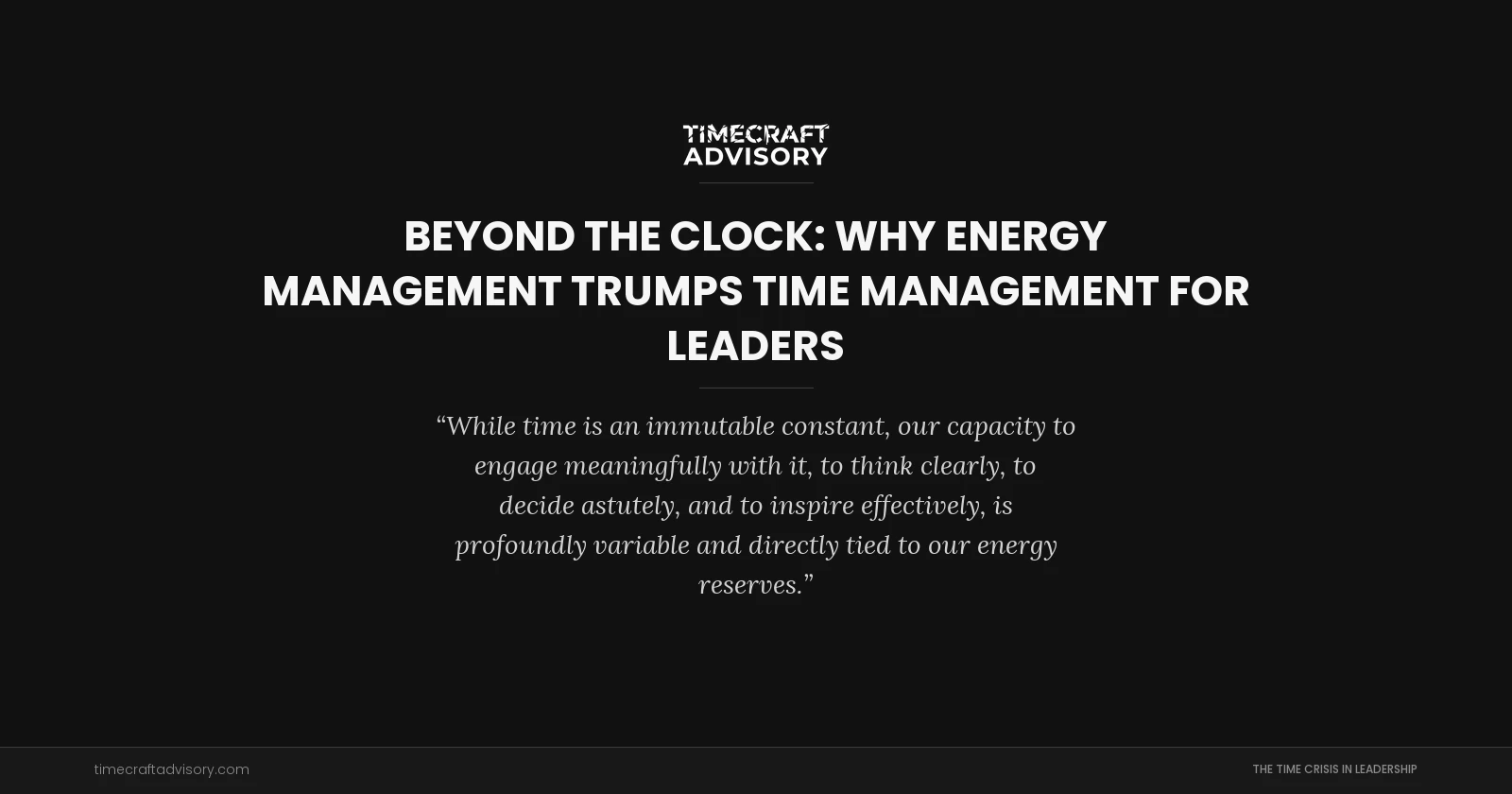 Beyond the Clock: Why Energy Management Trumps Time Management for Leaders