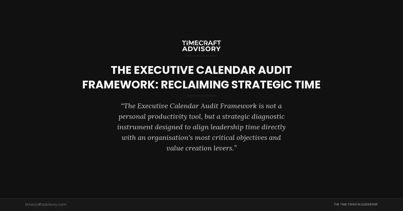 The Executive Calendar Audit Framework: Reclaiming Strategic Time