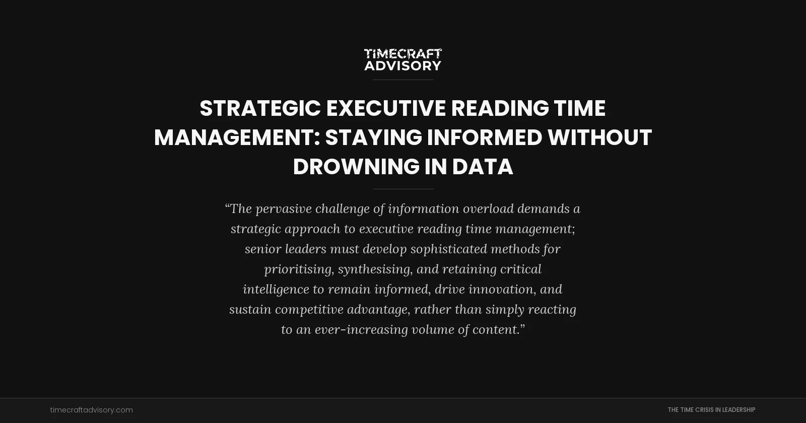 Strategic Executive Reading Time Management: Staying Informed Without Drowning in Data
