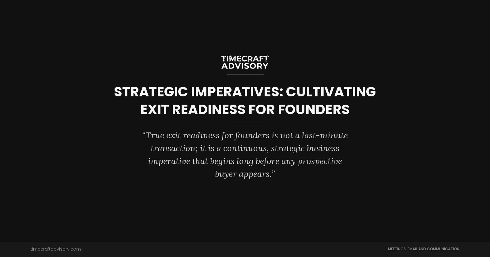 Strategic Imperatives: Cultivating Exit Readiness for Founders