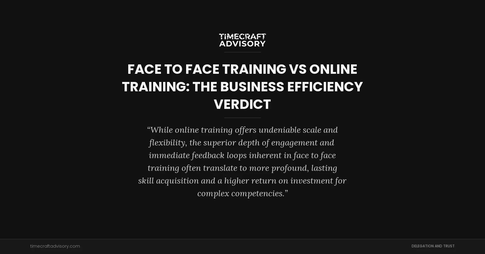 Face To Face Training vs Online Training: The Business Efficiency Verdict