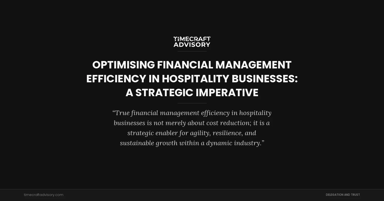 Optimising Financial Management Efficiency in Hospitality Businesses: A Strategic Imperative