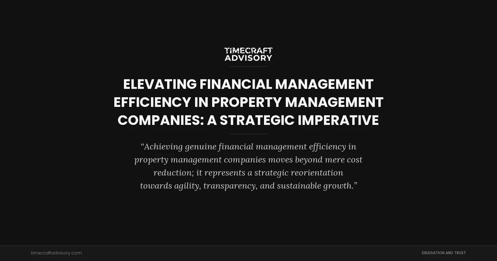 Elevating Financial Management Efficiency in Property Management Companies: A Strategic Imperative