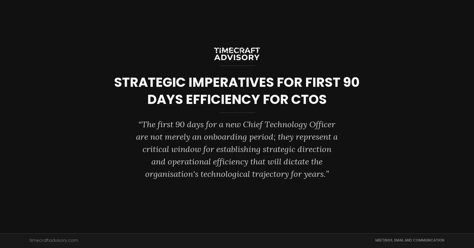 Strategic Imperatives for First 90 Days Efficiency for CTOs