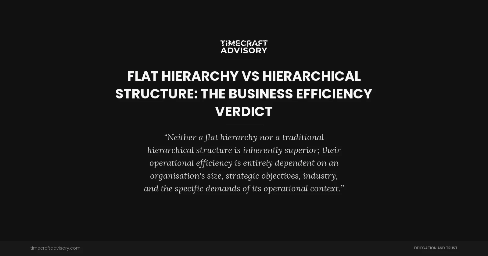 Flat Hierarchy vs Hierarchical Structure: The Business Efficiency Verdict