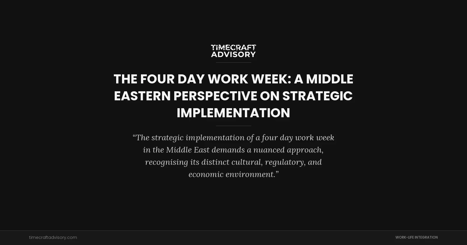 The Four Day Work Week: A Middle Eastern Perspective on Strategic Implementation