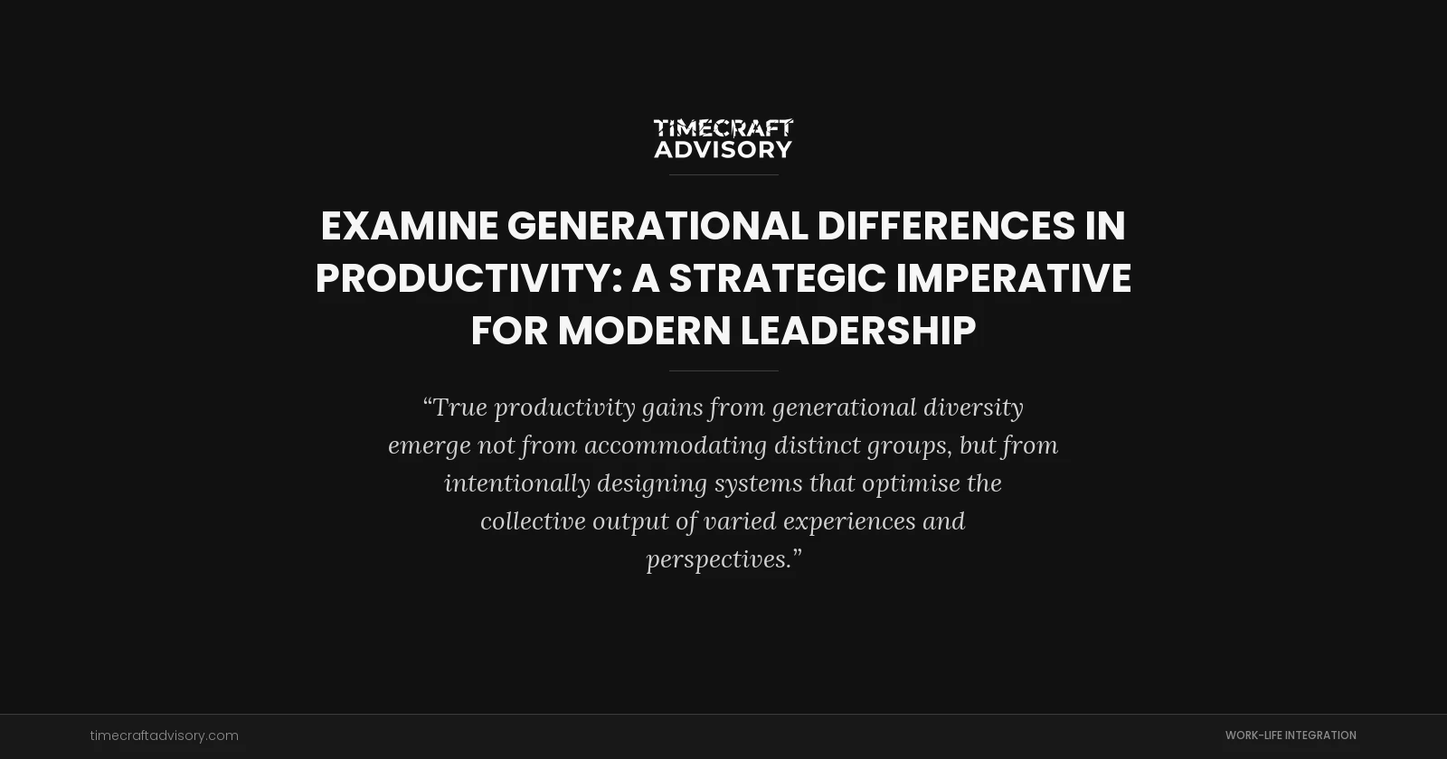 examine Generational Differences in Productivity: A Strategic Imperative for Modern Leadership