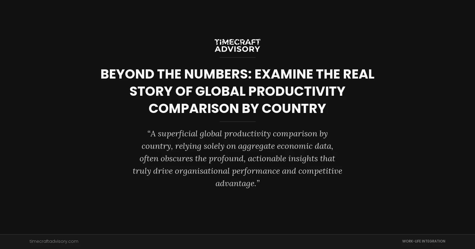 Beyond the Numbers: examine the Real Story of Global Productivity Comparison by Country