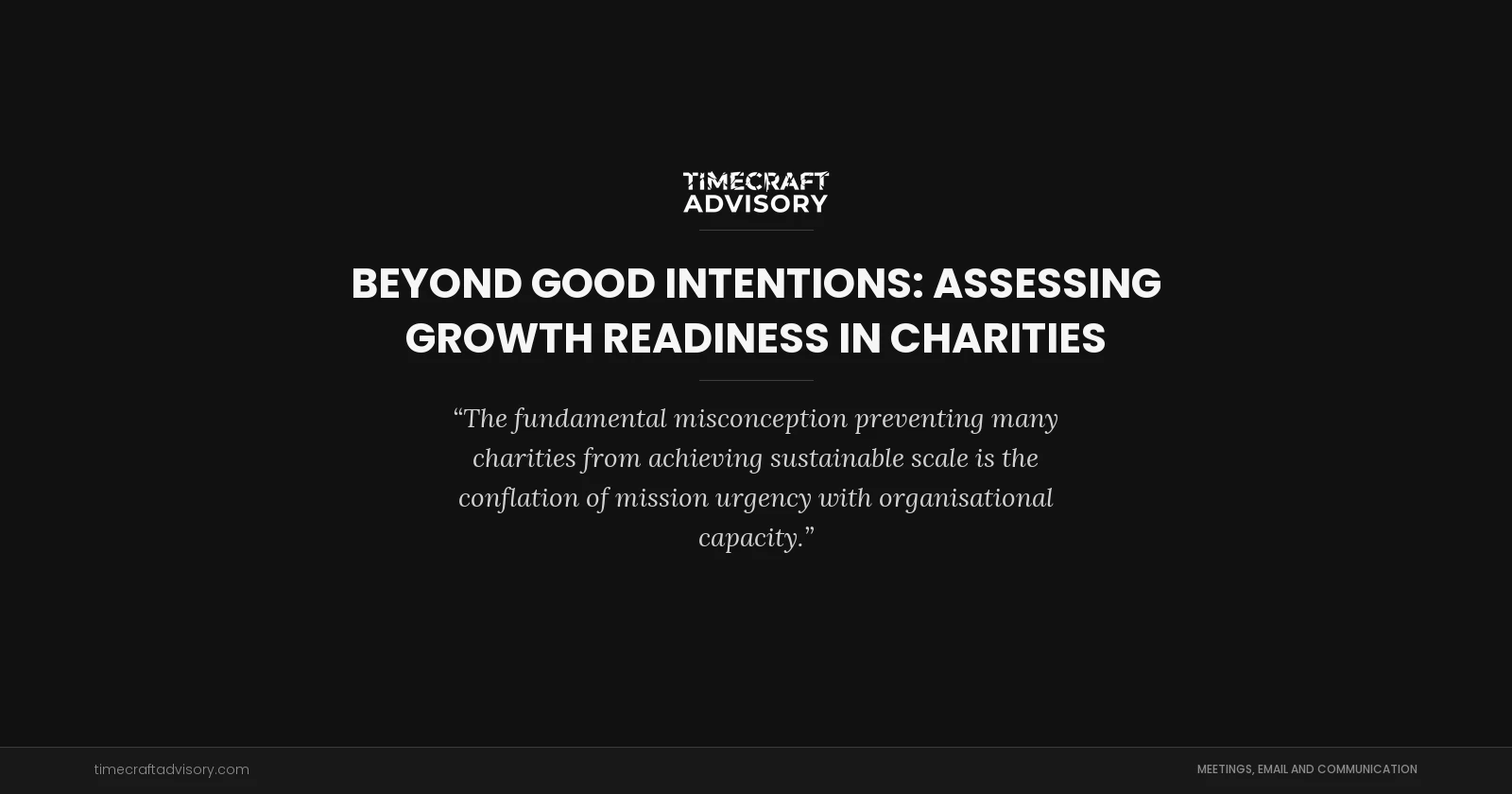 Beyond Good Intentions: Assessing Growth Readiness in Charities