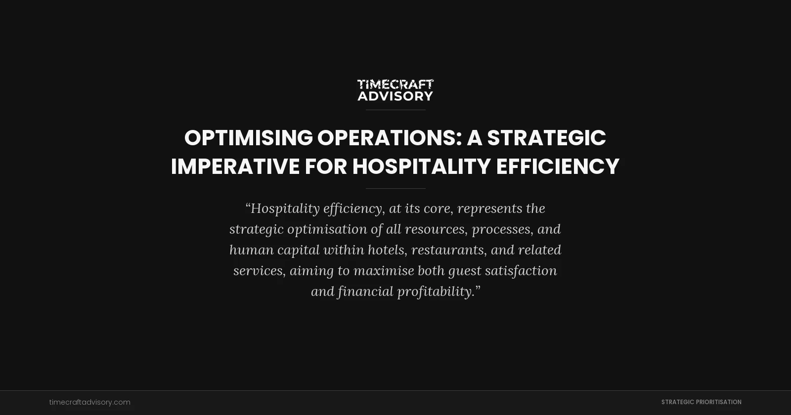 Optimising Operations: A Strategic Imperative for Hospitality Efficiency