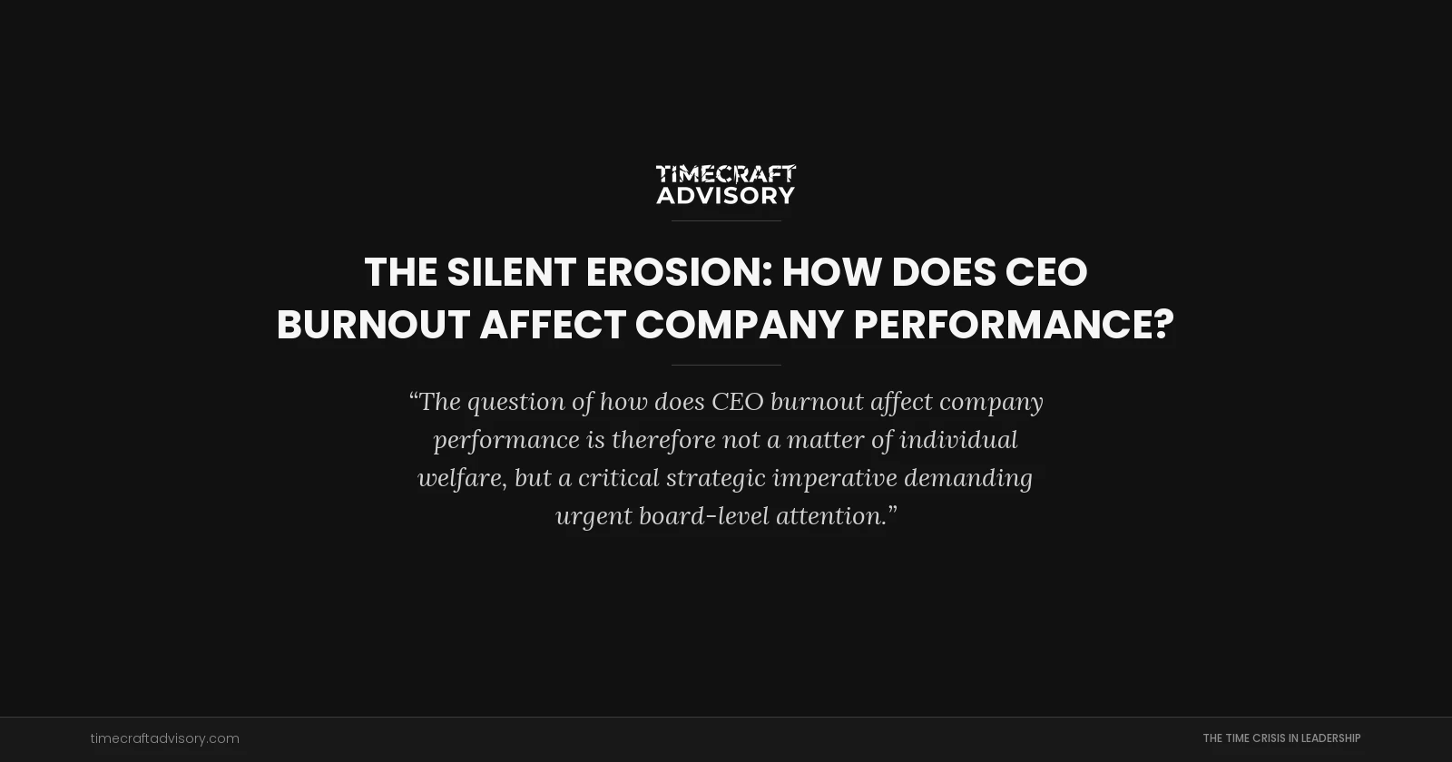 The Silent Erosion: How Does CEO Burnout Affect Company Performance?