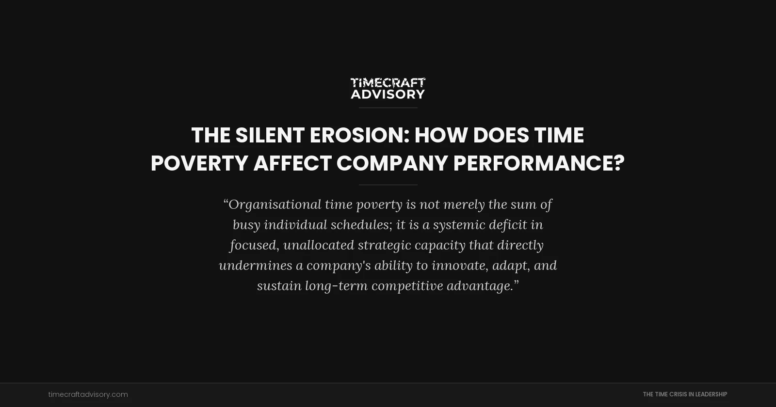 The Silent Erosion: How Does Time Poverty Affect Company Performance?