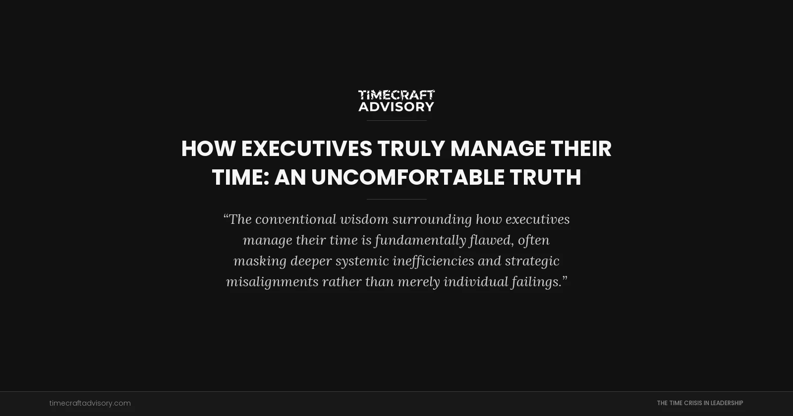 How Executives Truly Manage Their Time: An Uncomfortable Truth