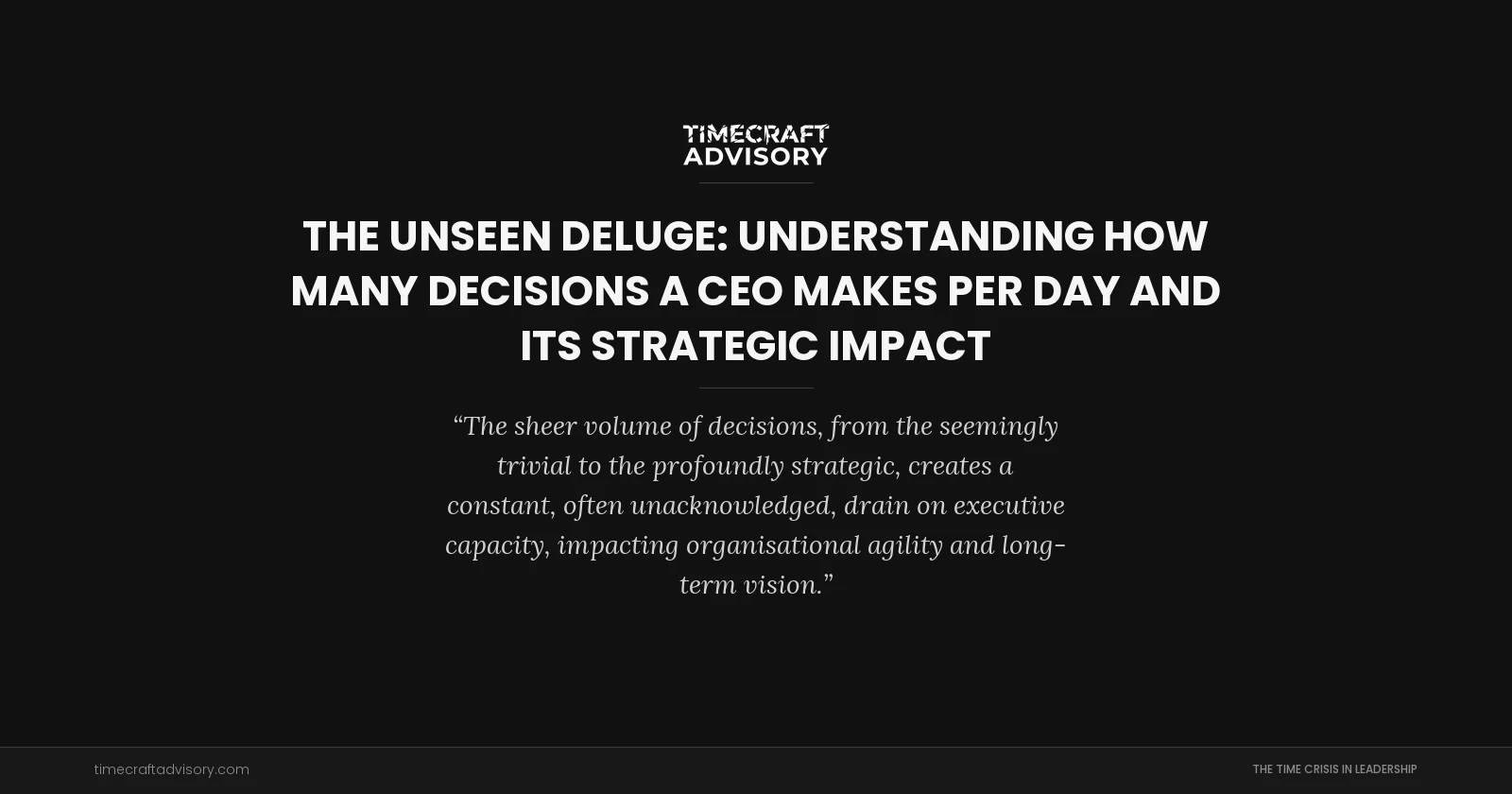 The Unseen Deluge: Understanding How Many Decisions a CEO Makes Per Day and Its Strategic Impact
