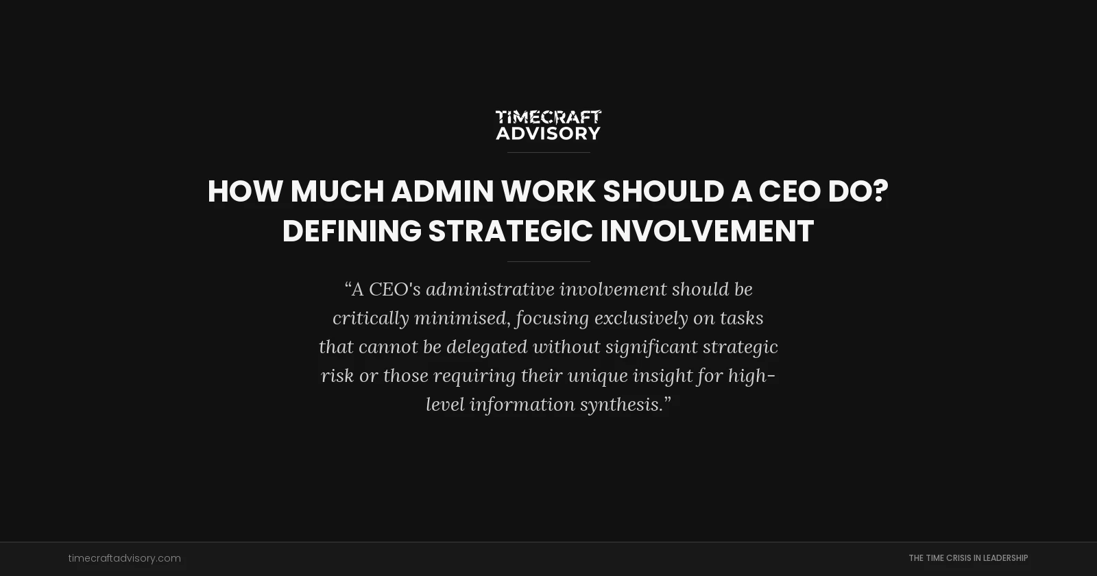 How Much Admin Work Should a CEO Do? Defining Strategic Involvement