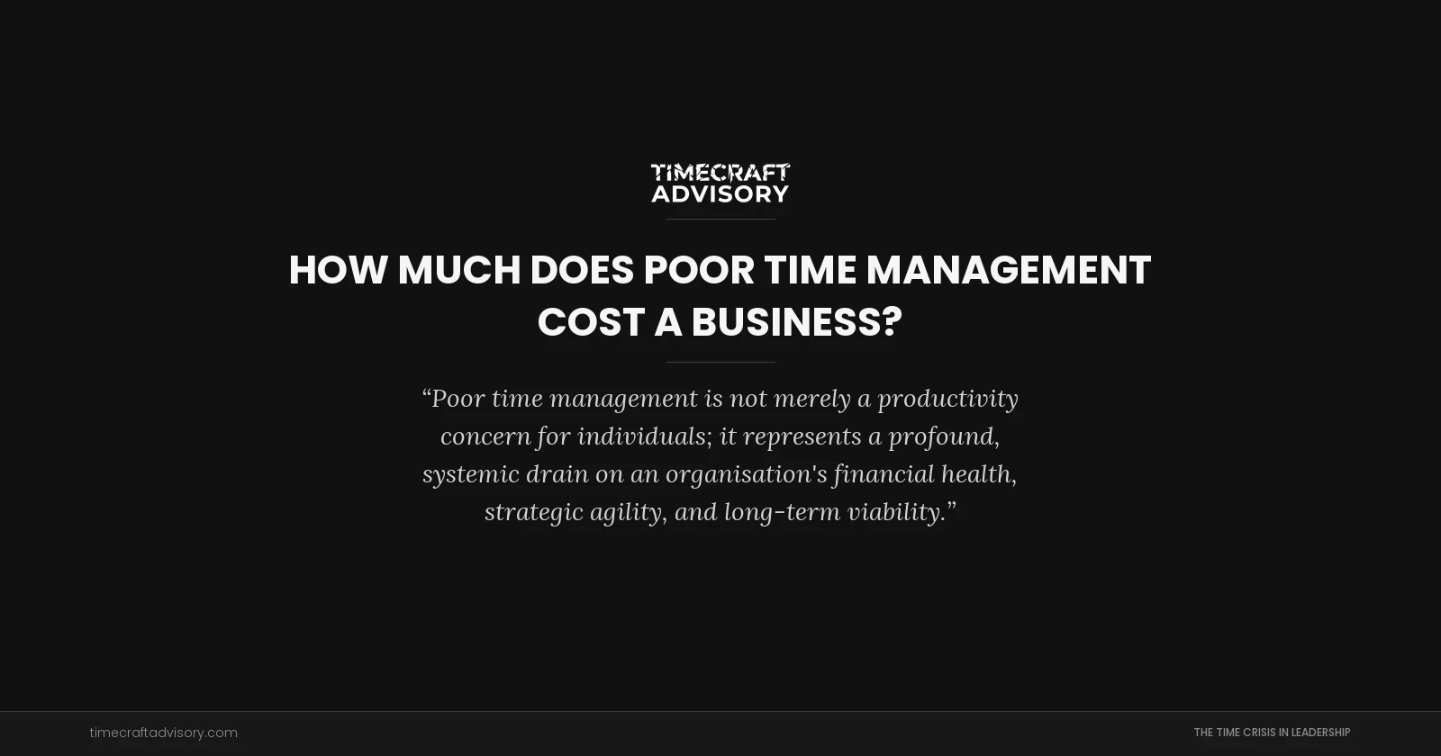 How Much Does Poor Time Management Cost a Business?