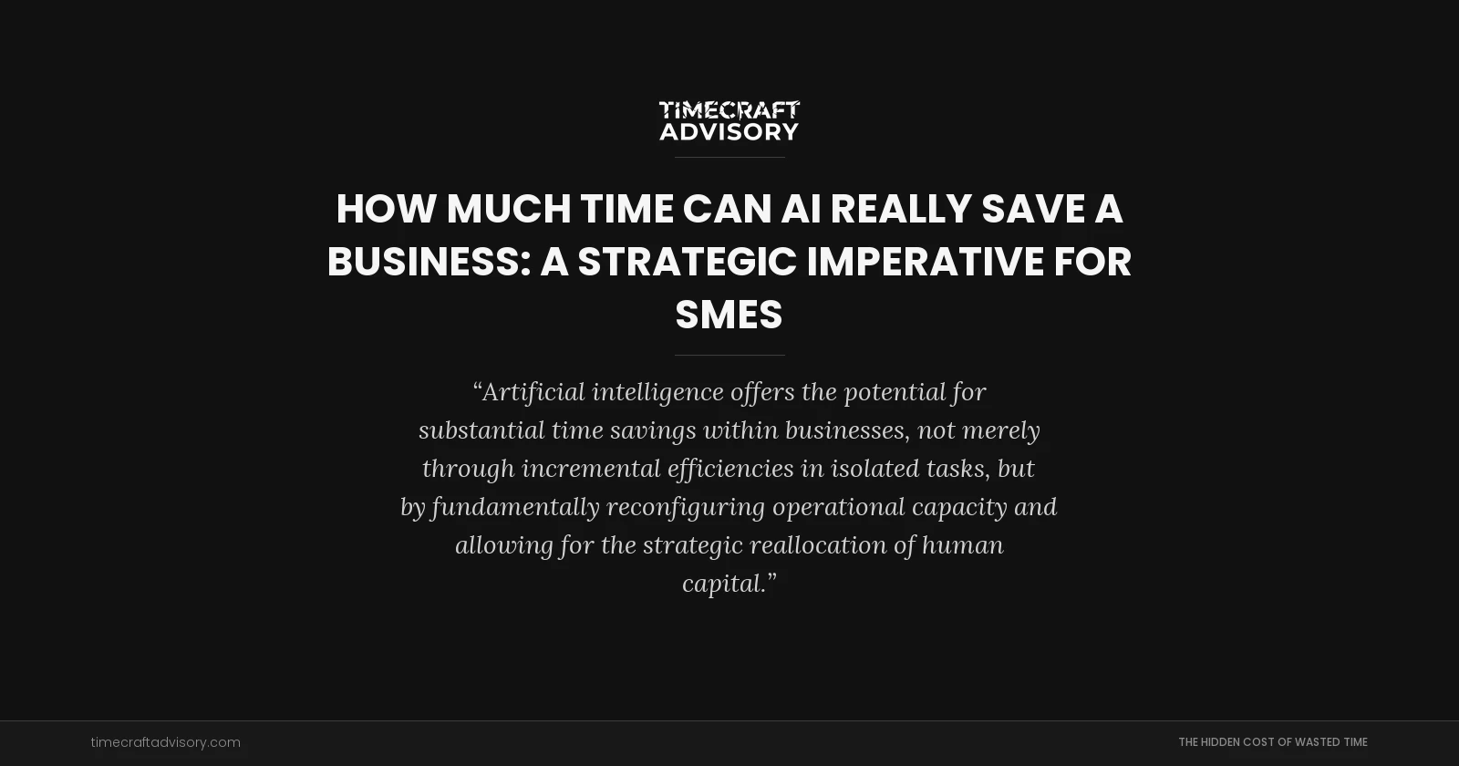 How Much Time Can AI Really Save a Business: A Strategic Imperative for SMEs