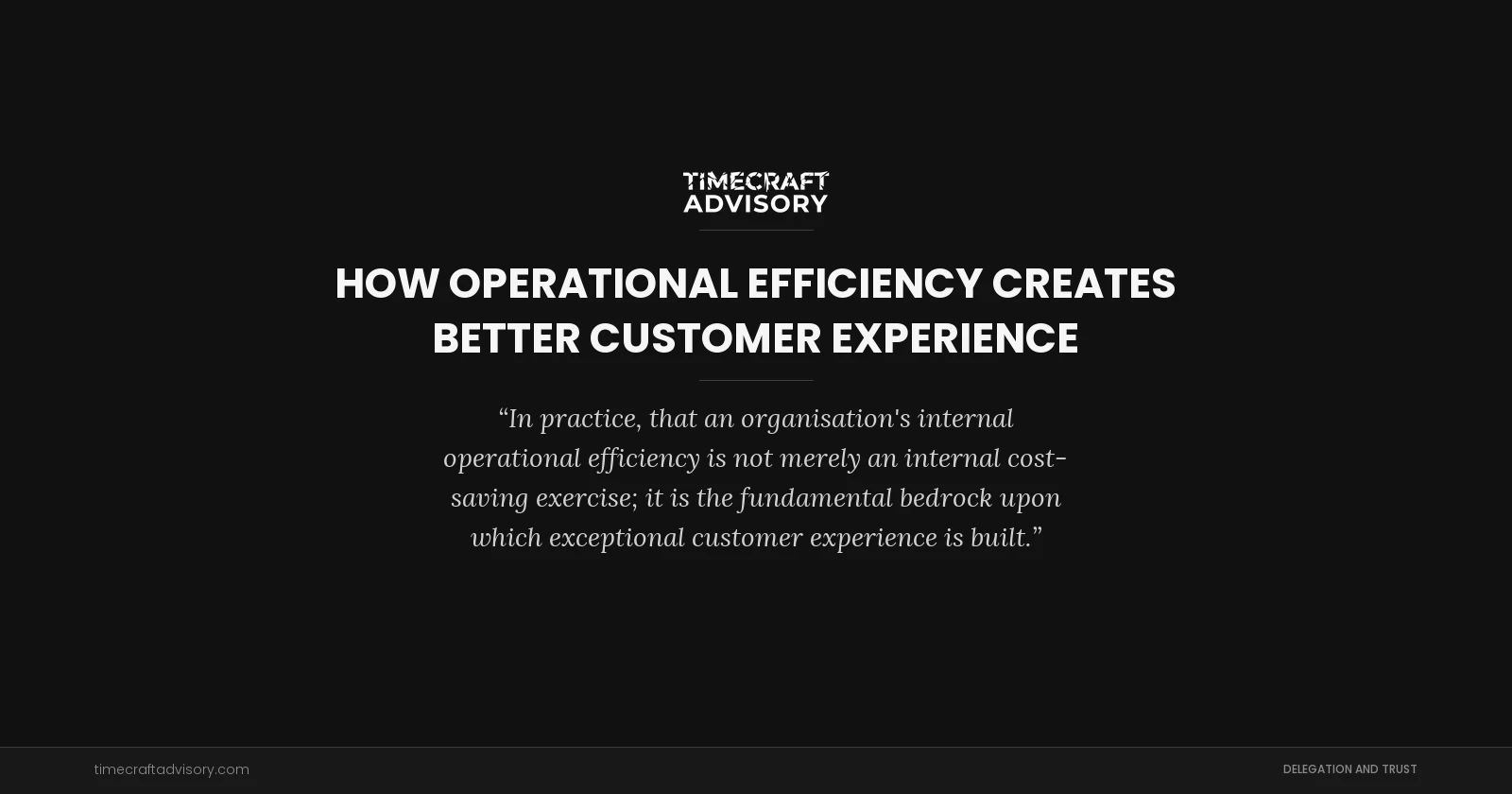 How Operational Efficiency Creates Better Customer Experience