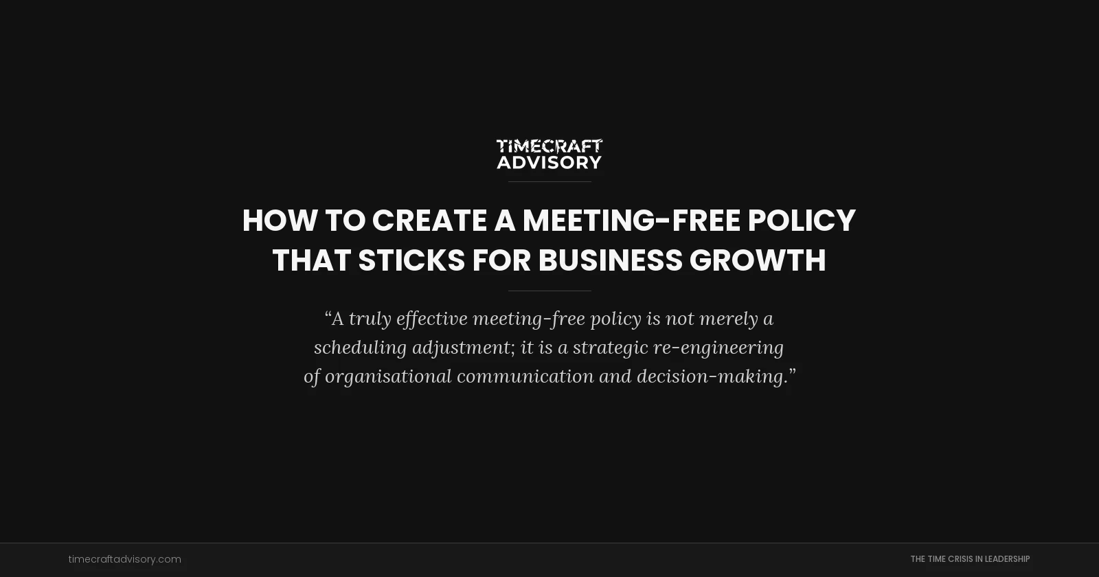 How to Create a Meeting-Free Policy That Sticks for Business Growth