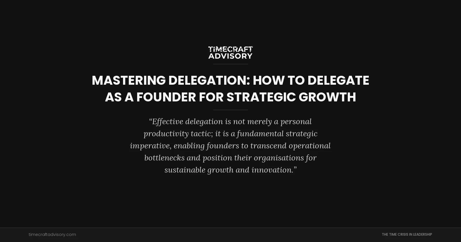 Mastering Delegation: How to Delegate as a Founder for Strategic Growth