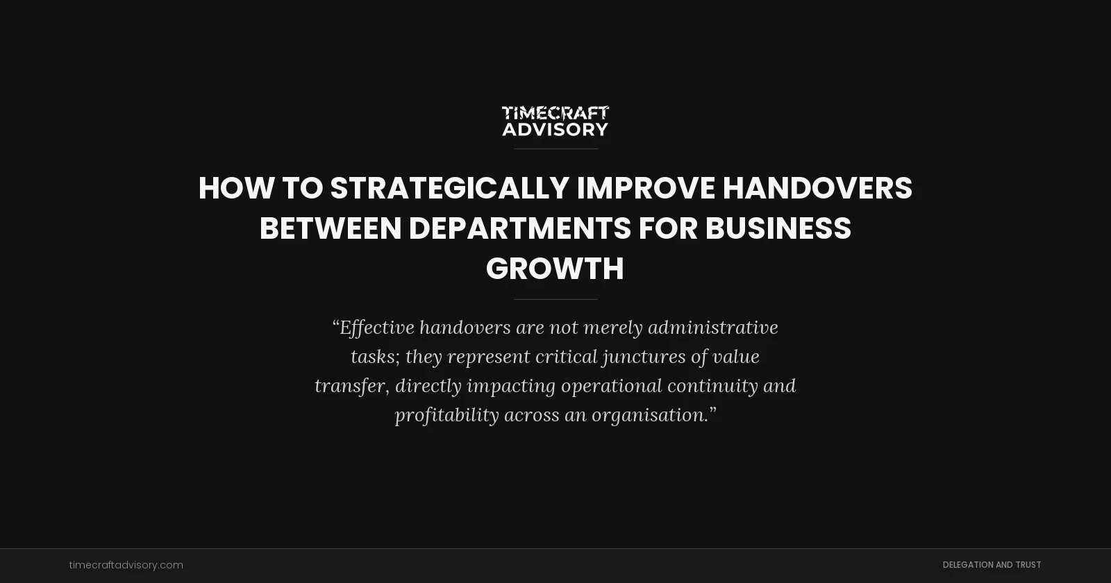 How to Strategically Improve Handovers Between Departments for Business Growth