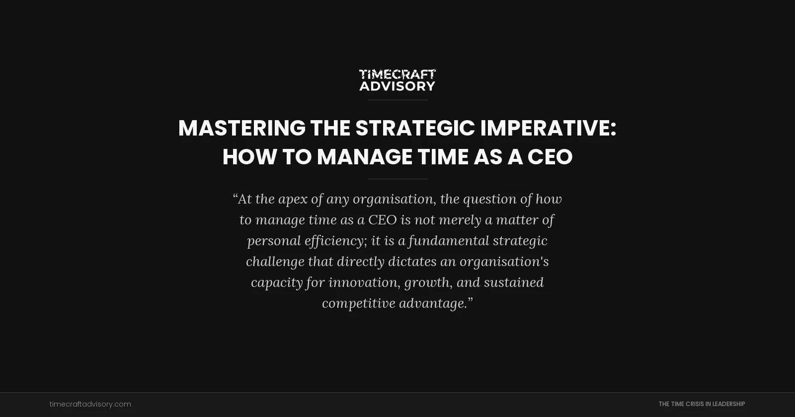 Mastering the Strategic Imperative: How to Manage Time as a CEO