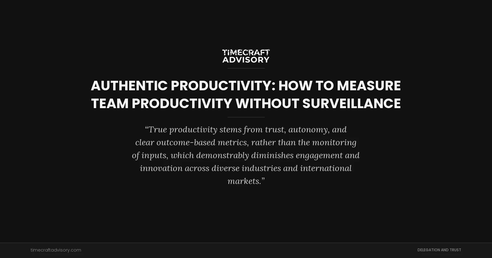 Authentic Productivity: How to Measure Team Productivity Without Surveillance