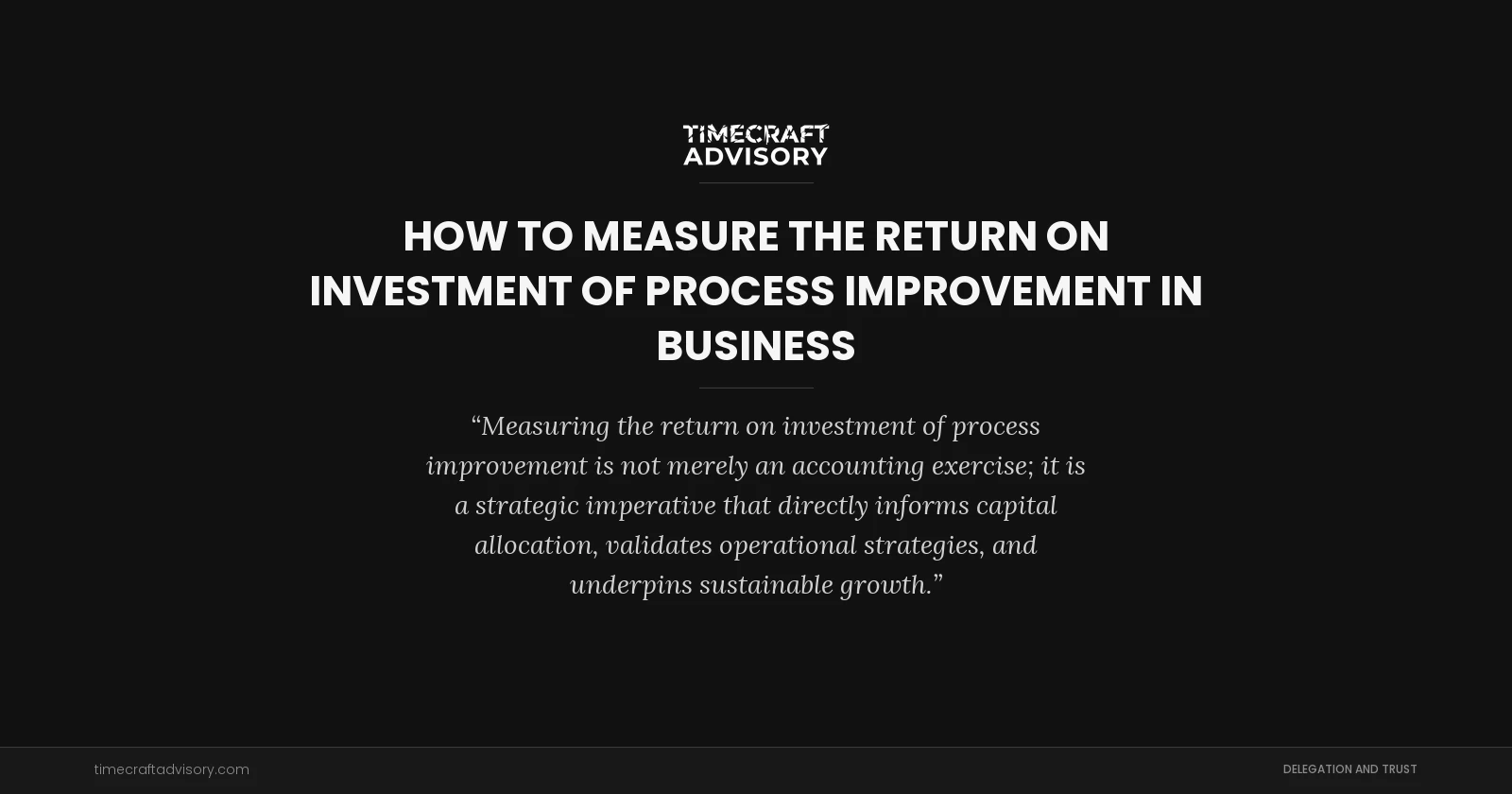 How to Measure the Return on Investment of Process Improvement in Business