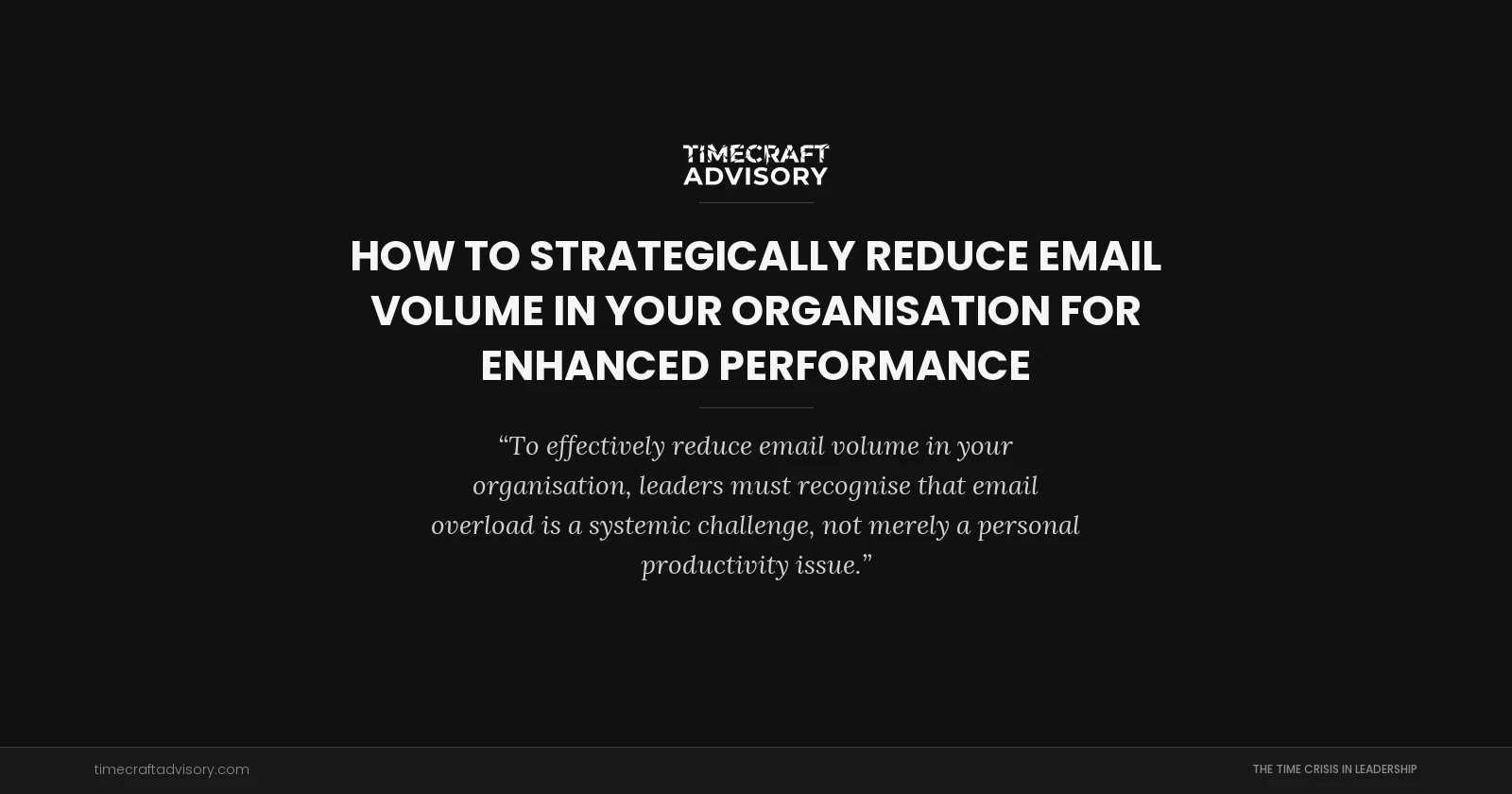 How to Strategically Reduce Email Volume in Your Organisation for Enhanced Performance