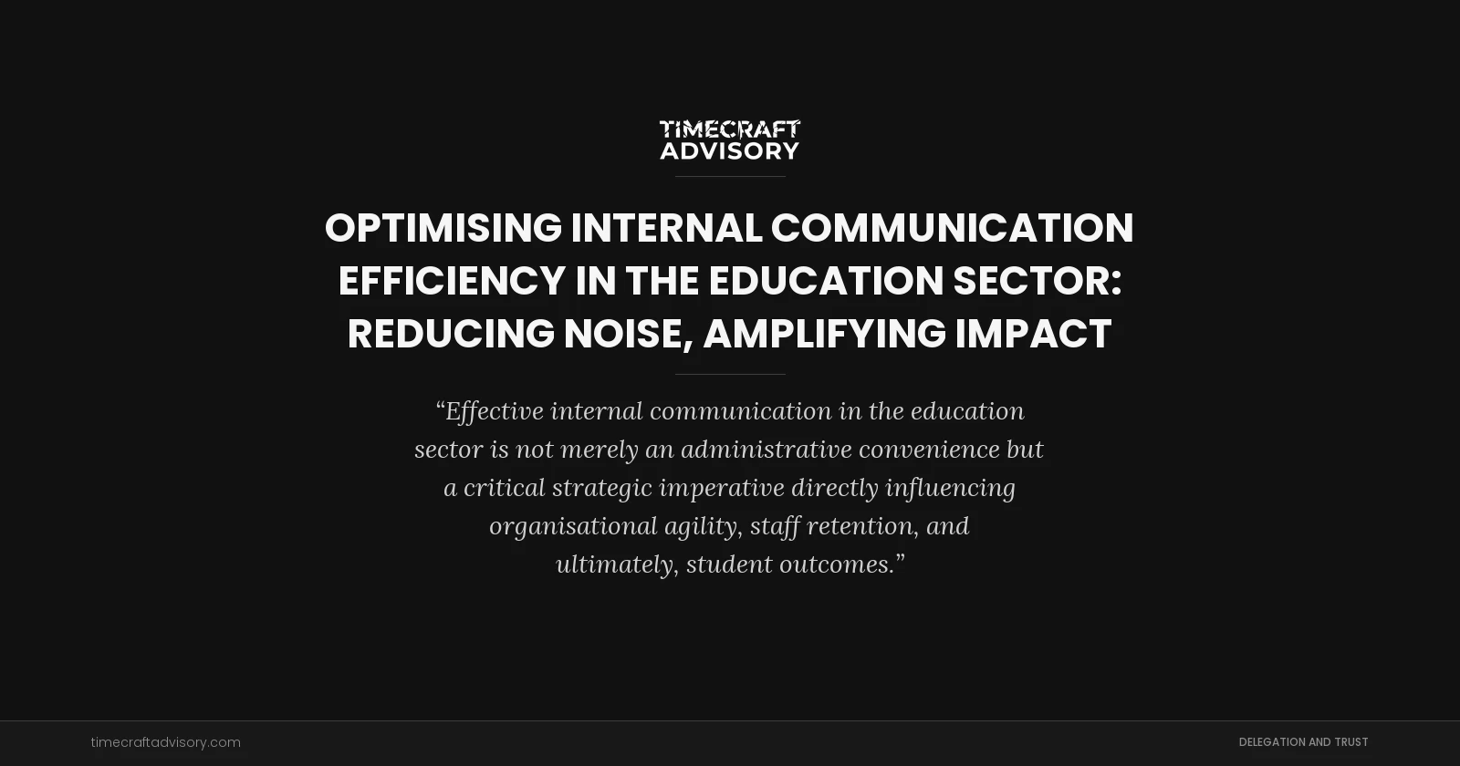 Optimising Internal Communication Efficiency in the Education Sector: Reducing Noise, Amplifying Impact