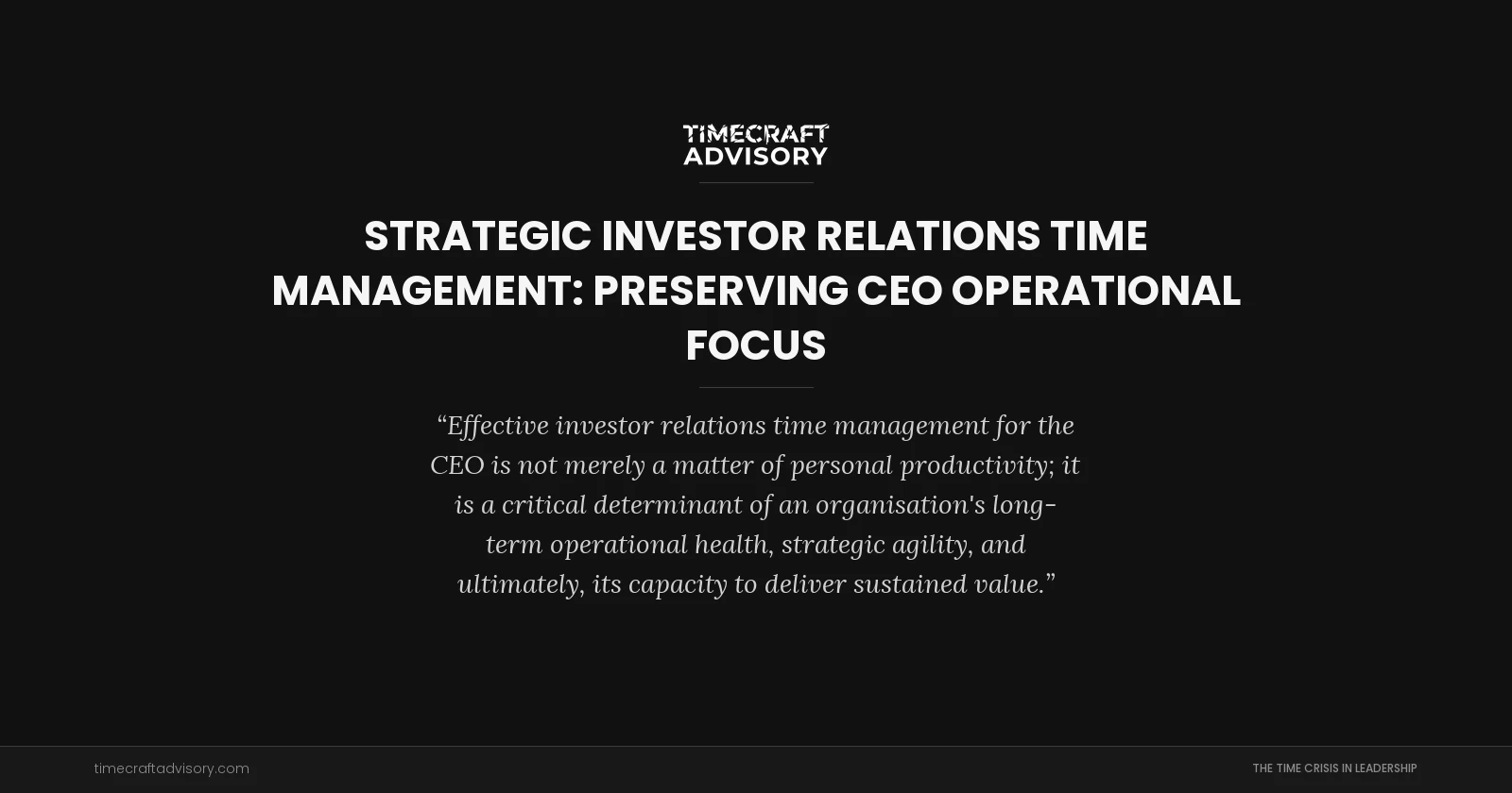 Strategic Investor Relations Time Management: Preserving CEO Operational Focus