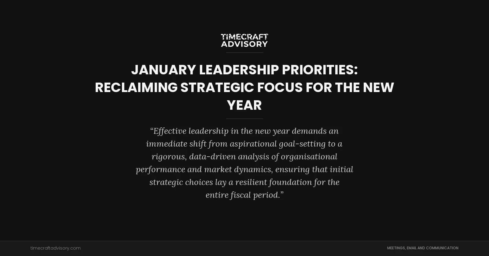 January Leadership Priorities: Reclaiming Strategic Focus for the New Year
