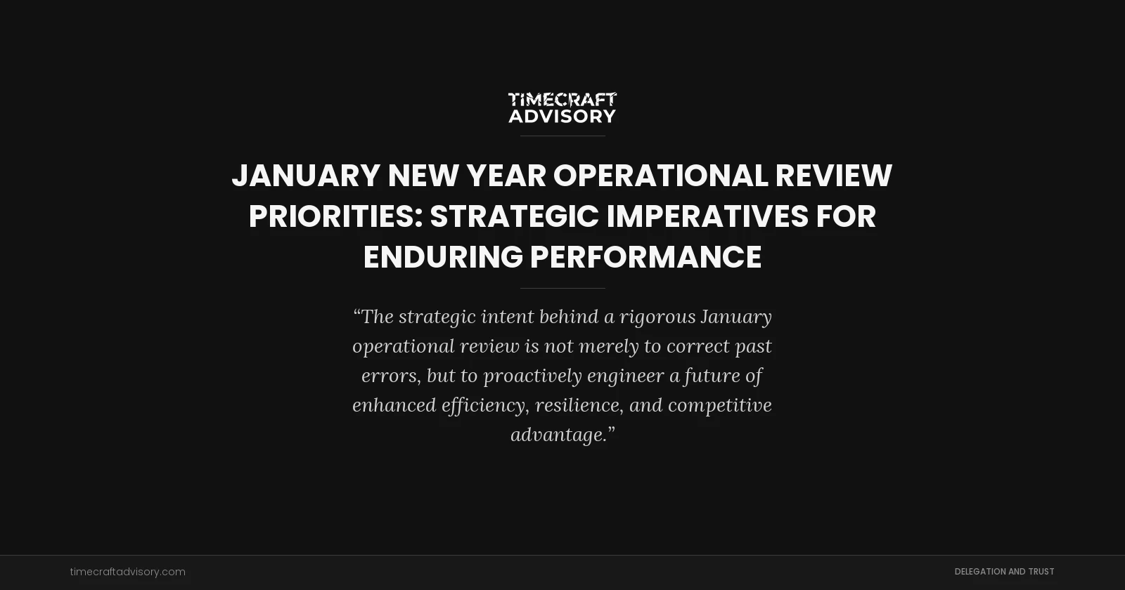 January New Year Operational Review Priorities: Strategic Imperatives for Enduring Performance