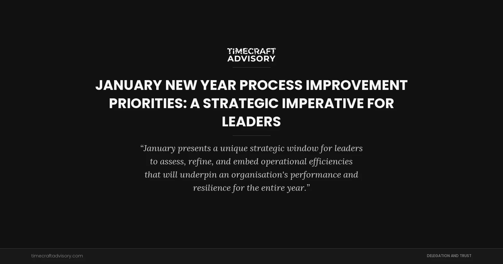 January New Year Process Improvement Priorities: A Strategic Imperative for Leaders
