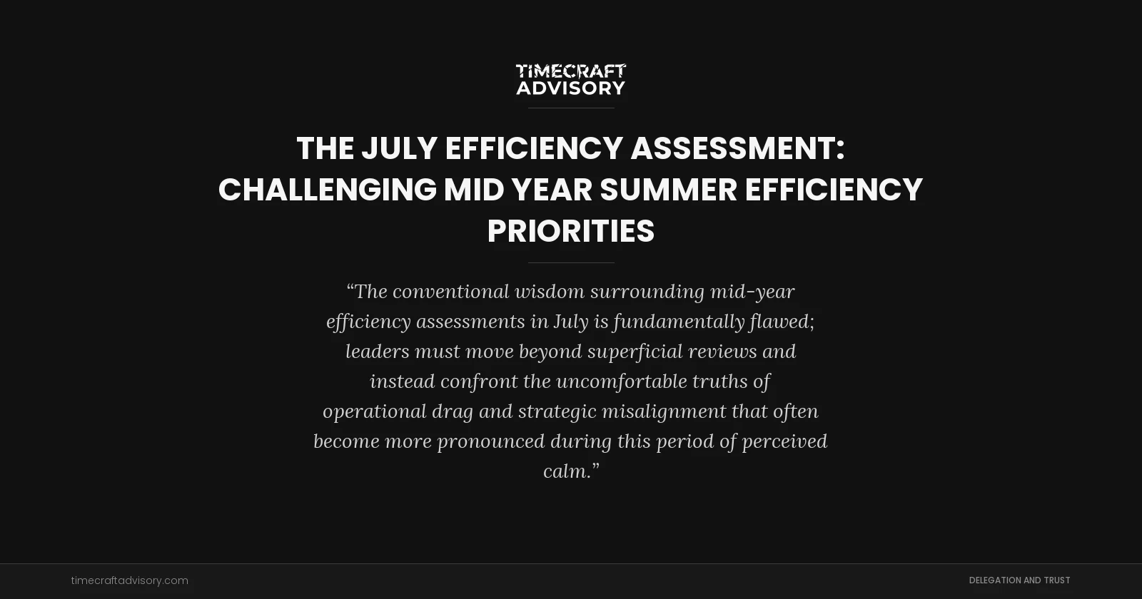 The July Efficiency Assessment: Challenging Mid Year Summer Efficiency Priorities