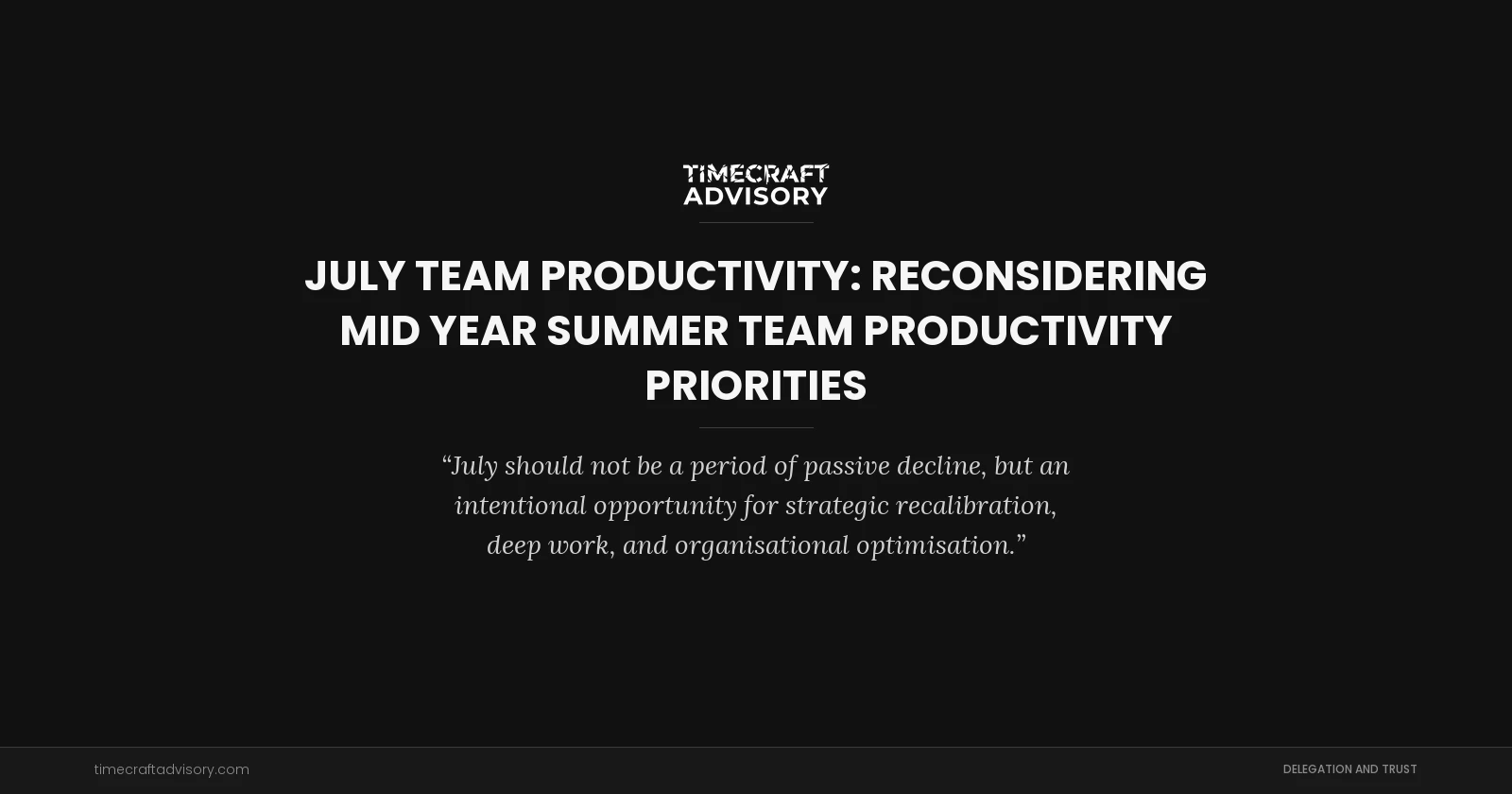 July Team Productivity: Reconsidering Mid Year Summer Team Productivity Priorities
