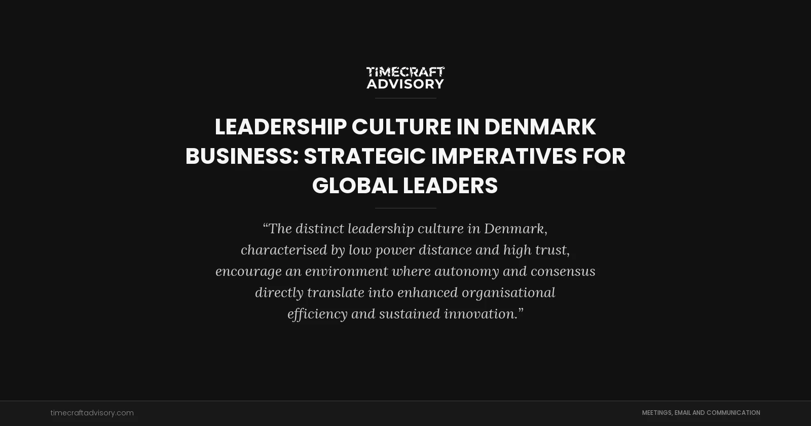 Leadership Culture in Denmark Business: Strategic Imperatives for Global Leaders