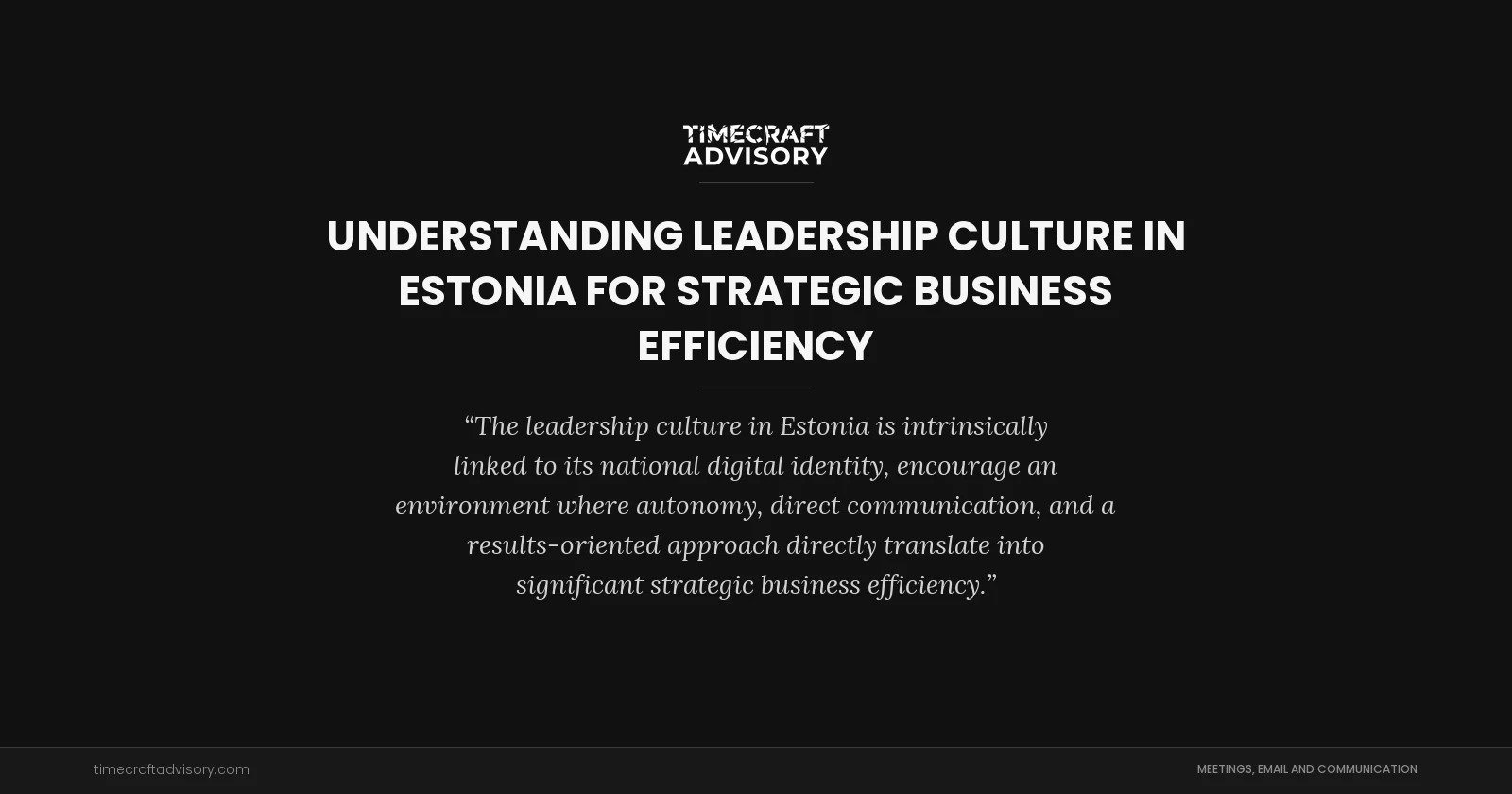 Understanding Leadership Culture in Estonia for Strategic Business Efficiency