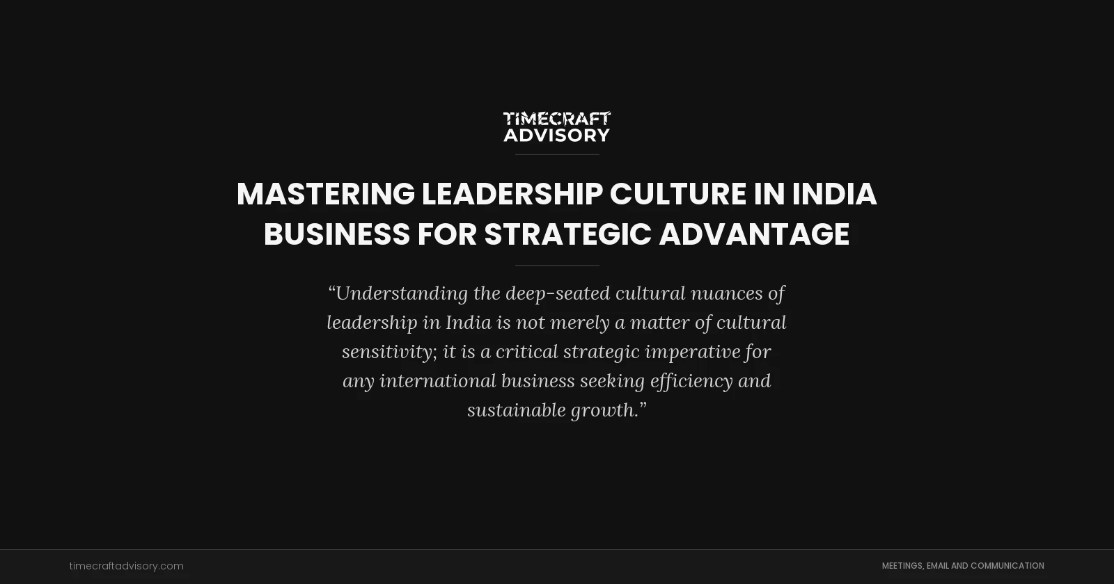 Mastering Leadership Culture in India Business for Strategic Advantage