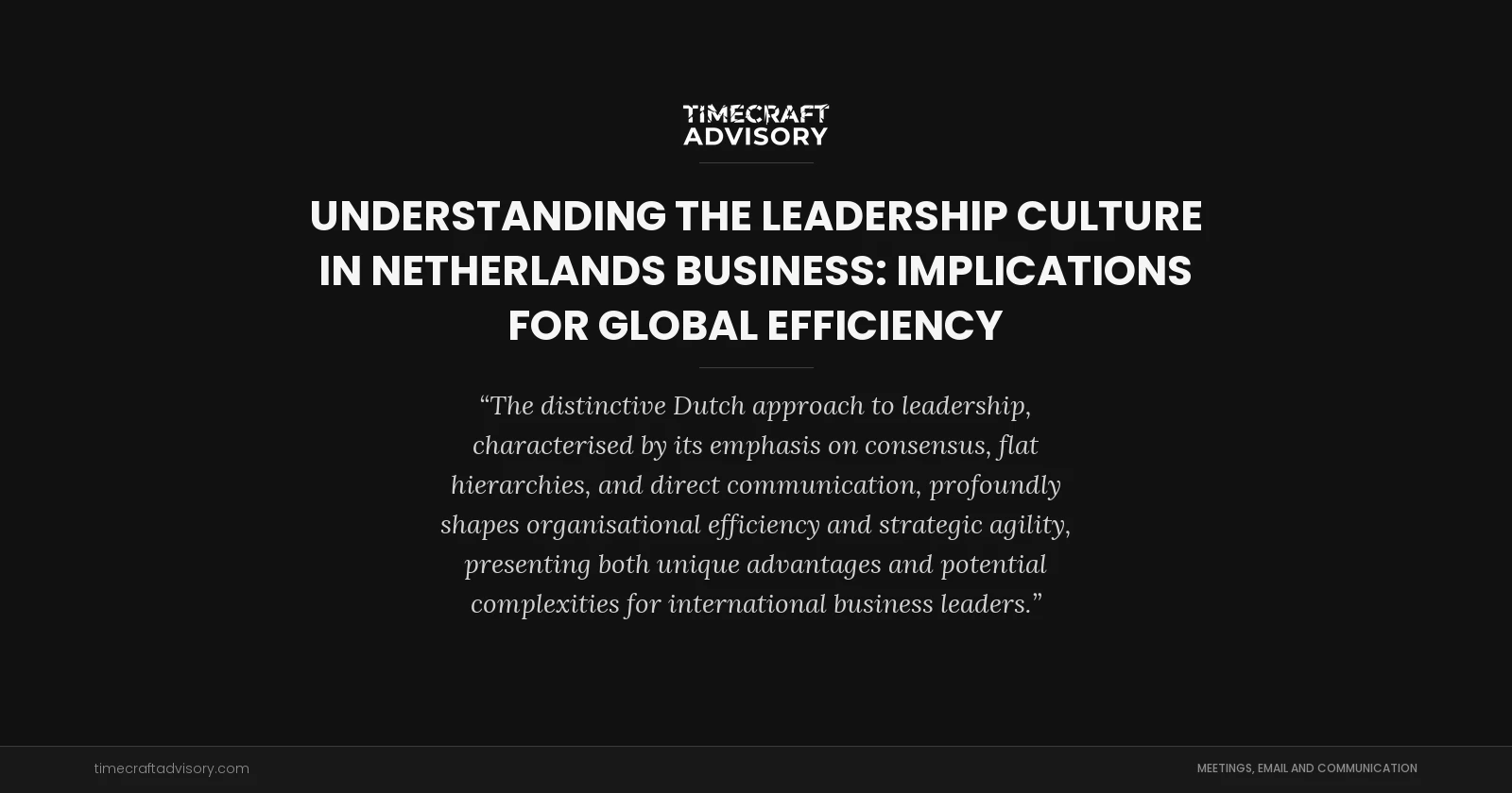 Understanding the Leadership Culture in Netherlands Business: Implications for Global Efficiency