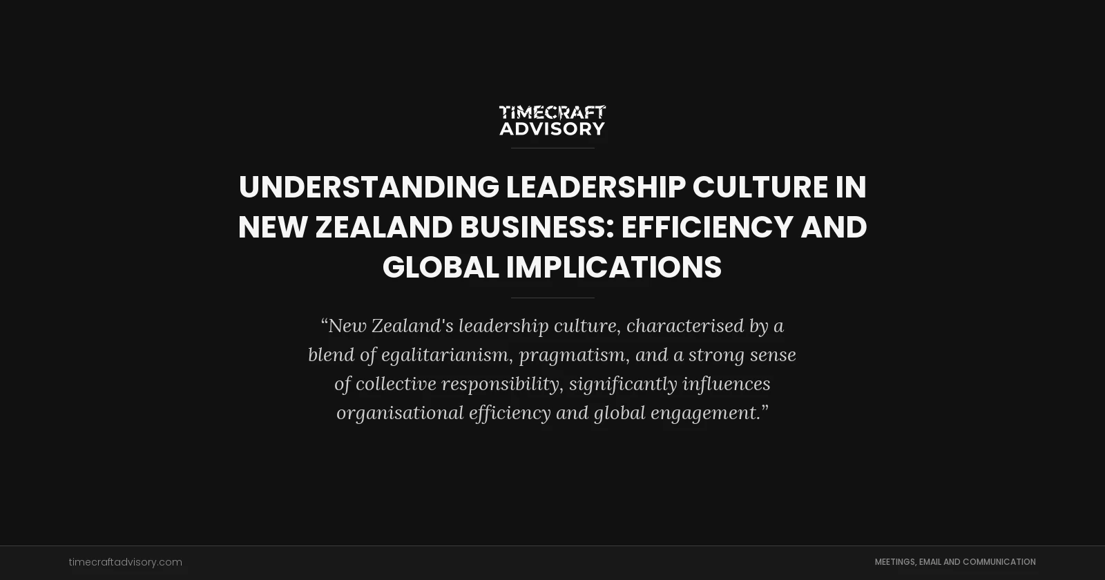 Understanding Leadership Culture in New Zealand Business: Efficiency and Global Implications