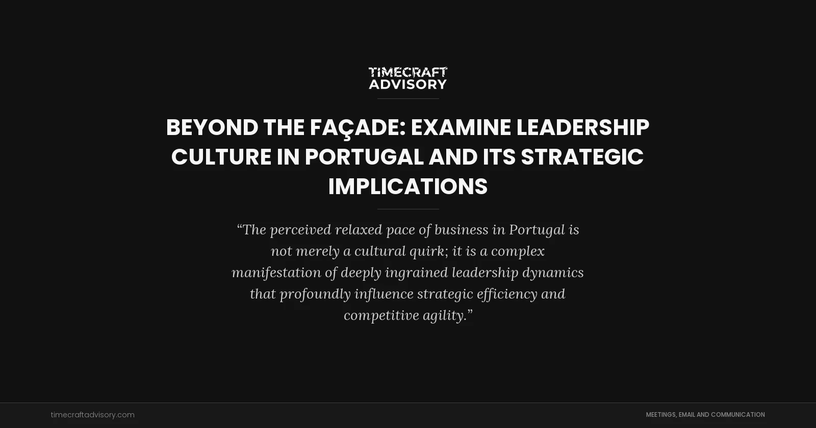 Beyond the Façade: examine Leadership Culture in Portugal and its Strategic Implications