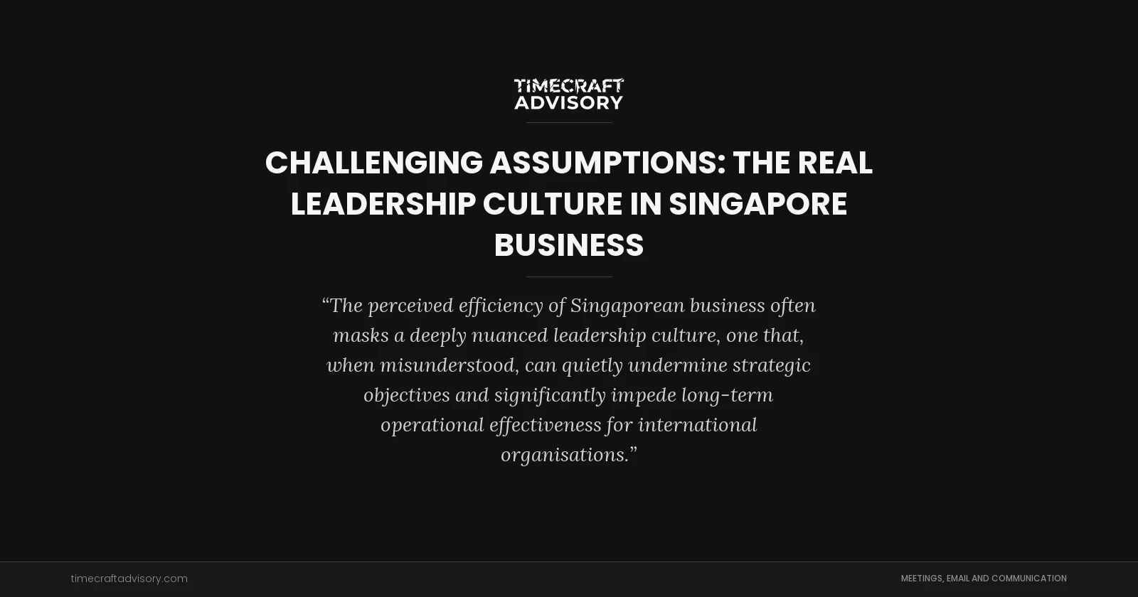 Challenging Assumptions: The Real Leadership Culture in Singapore Business