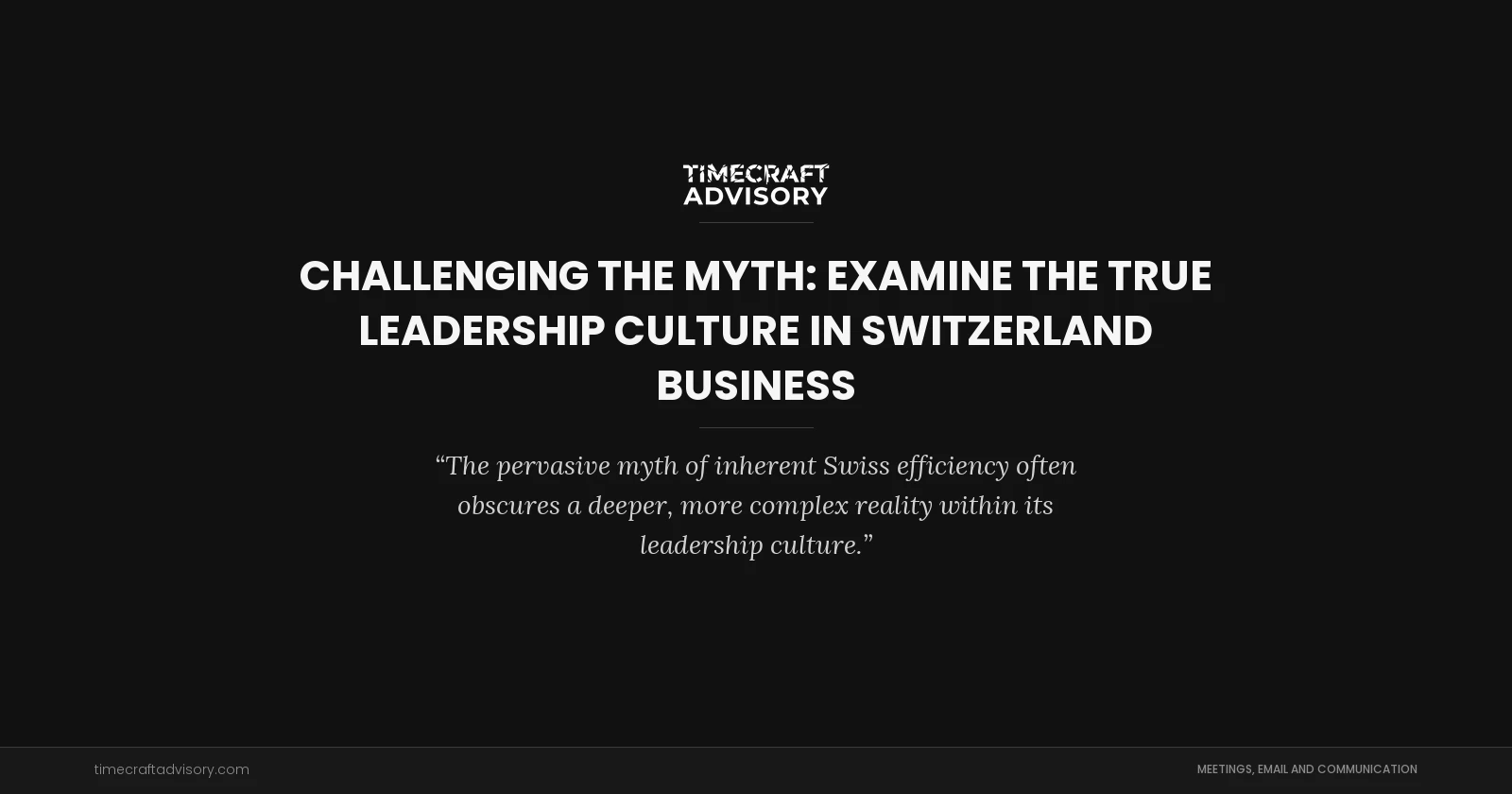 Challenging the Myth: examine the True Leadership Culture in Switzerland Business