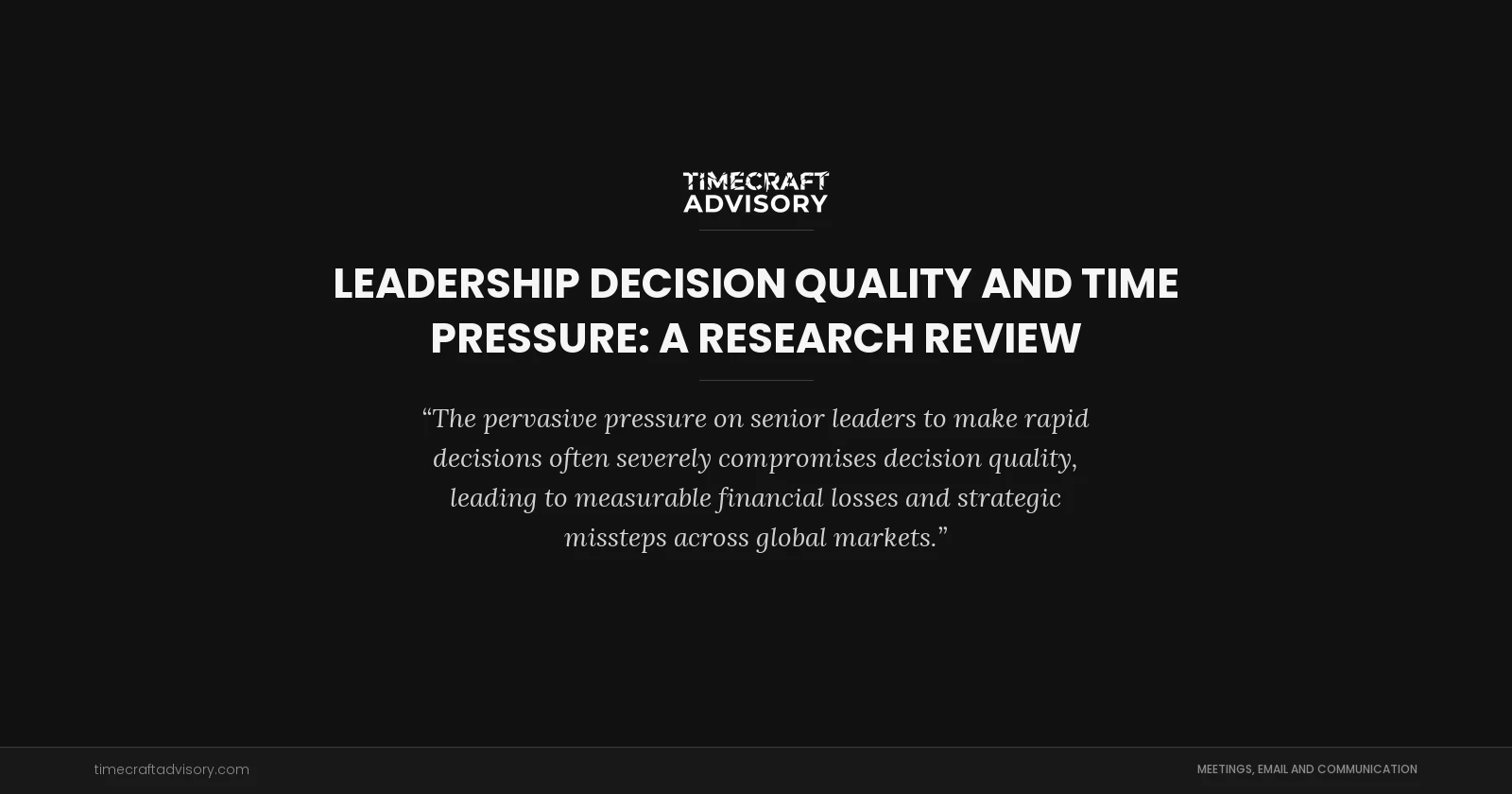Leadership Decision Quality and Time Pressure: A Research Review