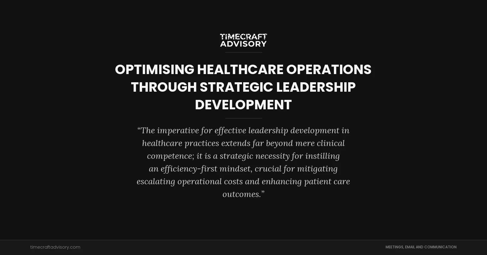 Optimising Healthcare Operations Through Strategic Leadership Development