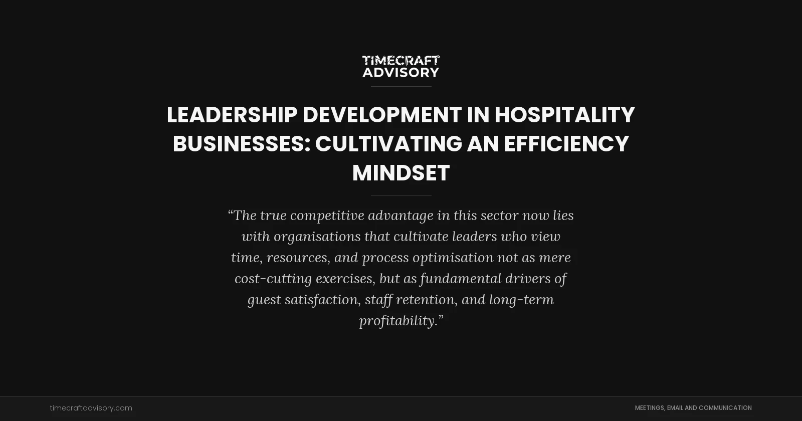 Leadership Development in Hospitality Businesses: Cultivating an Efficiency Mindset