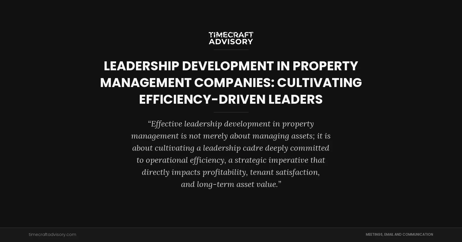Leadership Development in Property Management Companies: Cultivating Efficiency-Driven Leaders