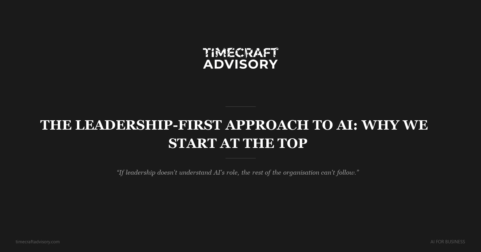 The Leadership-First Approach to AI: Why We Start at the Top